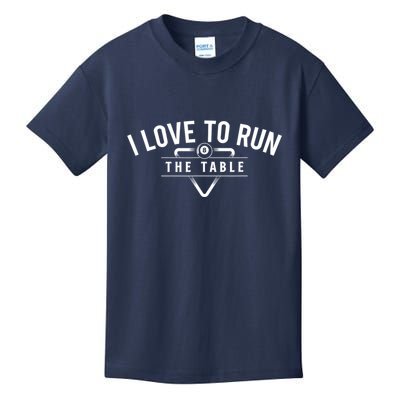 Billiard Player I Love To Run The Table 8 Ball Pool Lover Gift Kids T-Shirt