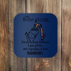 Bitch Please Im So Fucking Fabulous Funny Cool Unicorn Coaster