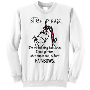 Bitch Please Im So Fucking Fabulous Funny Cool Unicorn Sweatshirt