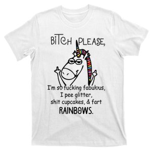 Bitch Please Im So Fucking Fabulous Funny Cool Unicorn T-Shirt