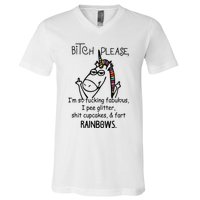 Bitch Please Im So Fucking Fabulous Funny Cool Unicorn V-Neck T-Shirt