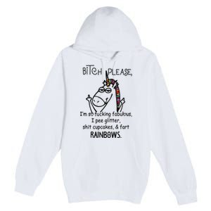 Bitch Please Im So Fucking Fabulous Funny Cool Unicorn Premium Pullover Hoodie