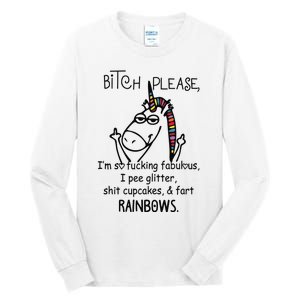 Bitch Please Im So Fucking Fabulous Funny Cool Unicorn Tall Long Sleeve T-Shirt