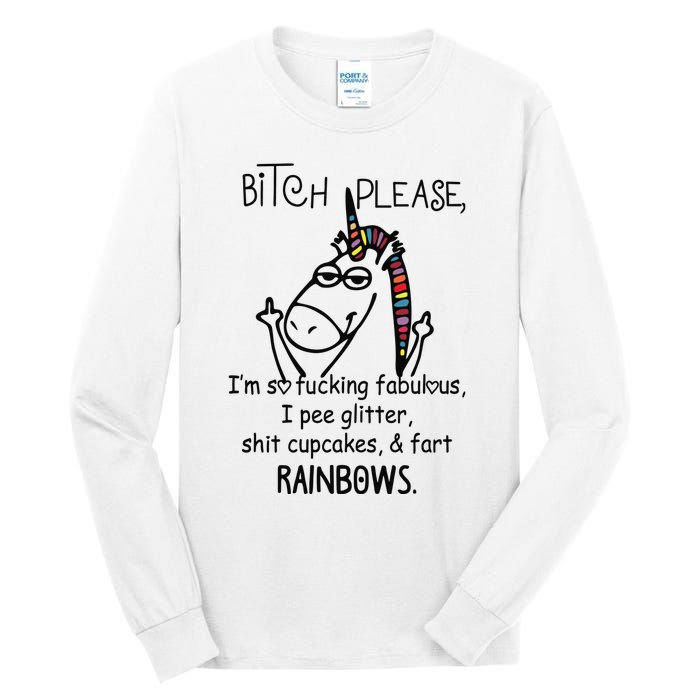 Bitch Please Im So Fucking Fabulous Funny Cool Unicorn Tall Long Sleeve T-Shirt