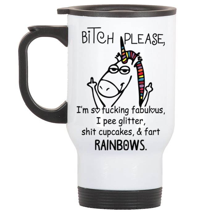 Bitch Please Im So Fucking Fabulous Funny Cool Unicorn Stainless Steel Travel Mug