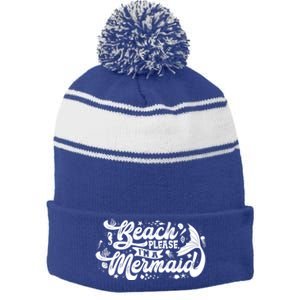 Beach Please I'm A Mermaid Fun Beach Swimming Gift Stripe Pom Pom Beanie