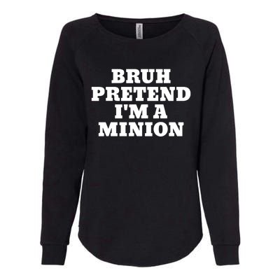 Bruh Pretend IM A Minion Matching Costume Halloween Funny Womens California Wash Sweatshirt