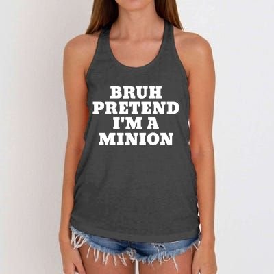 Bruh Pretend IM A Minion Matching Costume Halloween Funny Women's Knotted Racerback Tank