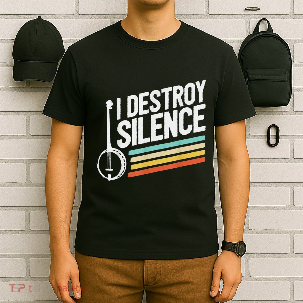 Banjo Player I Destroy Silence Banjo T-Shirt