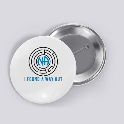Back Print I Found A Way Out Maze Na Narcotics Anonymous Button