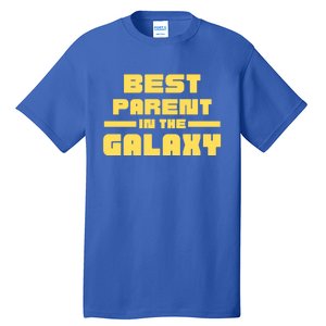 Best Parent In The Galaxy Gift Tall T-Shirt