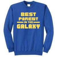 Best Parent In The Galaxy Gift Tall Sweatshirt