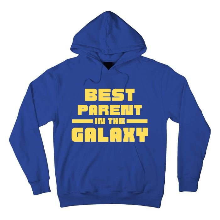 Best Parent In The Galaxy Gift Tall Hoodie