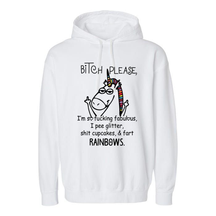 Bitch Please IM So Fucking Fabulous Funny Unicorn Garment-Dyed Fleece Hoodie