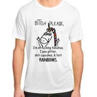 Bitch Please IM So Fucking Fabulous Funny Unicorn Adult ChromaSoft Performance T-Shirt