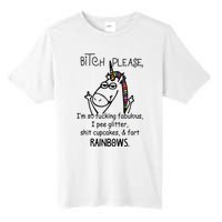 Bitch Please IM So Fucking Fabulous Funny Unicorn Tall Fusion ChromaSoft Performance T-Shirt