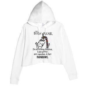 Bitch Please IM So Fucking Fabulous Funny Unicorn Crop Fleece Hoodie