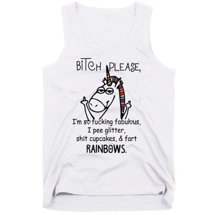 Bitch Please IM So Fucking Fabulous Funny Unicorn Tank Top