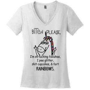 Bitch Please IM So Fucking Fabulous Funny Unicorn Women's V-Neck T-Shirt