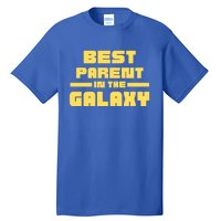 Best Parent In The Galaxy Gift Tall T-Shirt