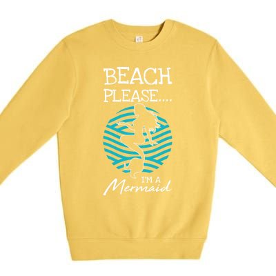 Beach Please I´m A Mermaid Swimming Gift For A Swimming Team Gift Premium Crewneck Sweatshirt