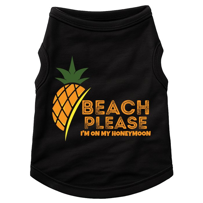 Beach Please I'm On My Honeymoon Suitable For The Beach Gift Doggie Tank