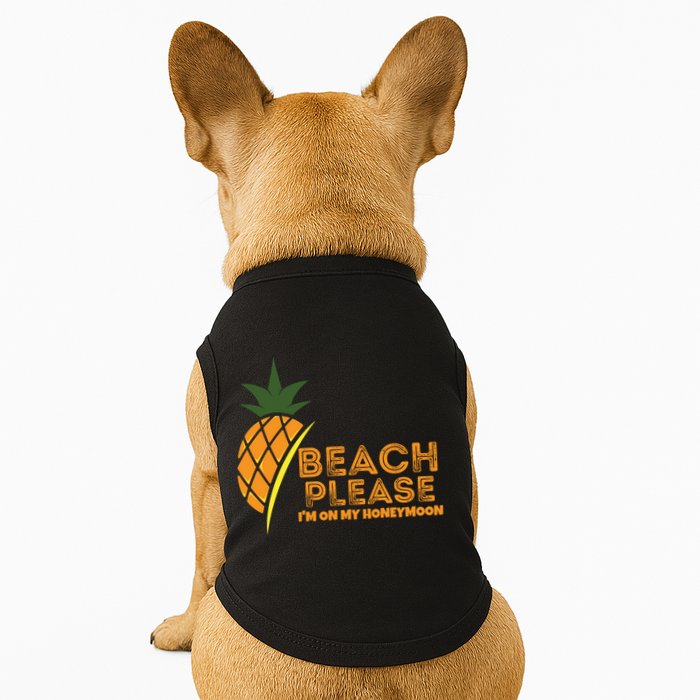 Beach Please I'm On My Honeymoon Suitable For The Beach Gift Doggie Tank