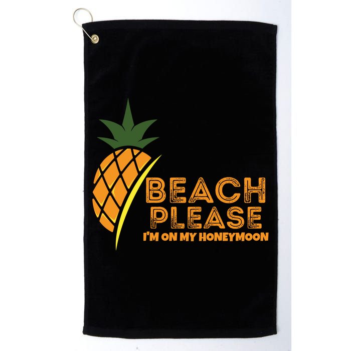 Beach Please I'm On My Honeymoon Suitable For The Beach Gift Golf Towel