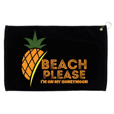 Beach Please I'm On My Honeymoon Suitable For The Beach Gift Grommeted Golf Towel