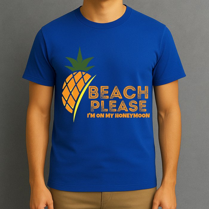 Beach Please I'm On My Honeymoon Suitable For The Beach Gift T-Shirt