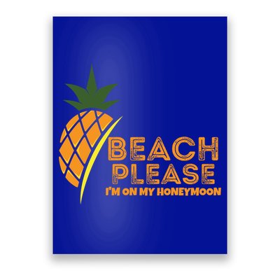 Beach Please I'm On My Honeymoon Suitable For The Beach Gift Poster