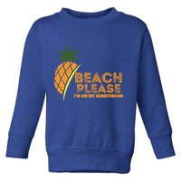 Beach Please I'm On My Honeymoon Suitable For The Beach Gift Toddler Sweatshirt