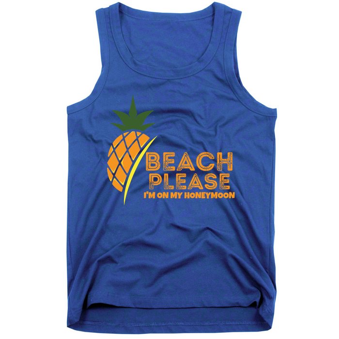 Beach Please I'm On My Honeymoon Suitable For The Beach Gift Tank Top
