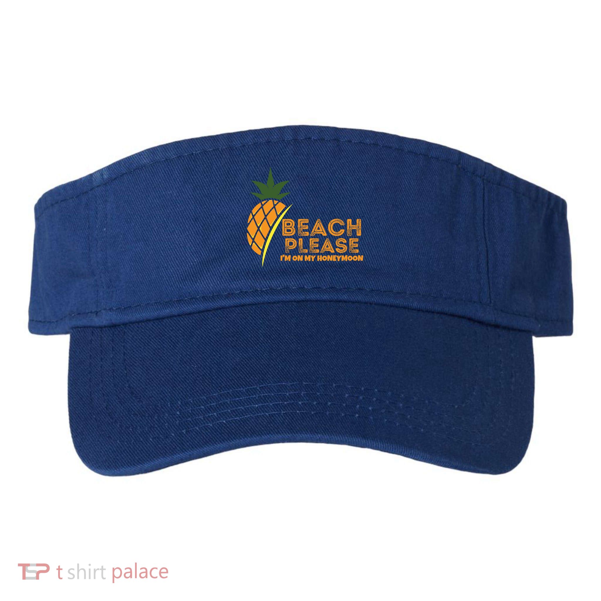 Beach Please I'm On My Honeymoon Suitable For The Beach Gift Visor
