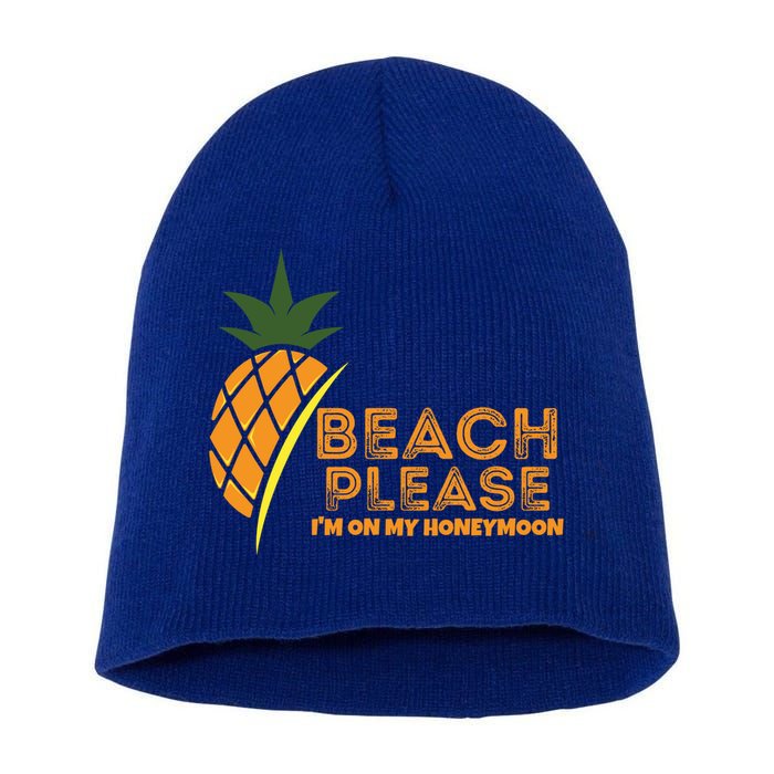 Beach Please I'm On My Honeymoon Suitable For The Beach Gift Short Acrylic Beanie