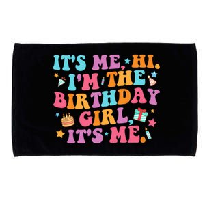 Birthday Party Its Me Hi Im The Birthday Girl Its Me Microfiber Hand Towel