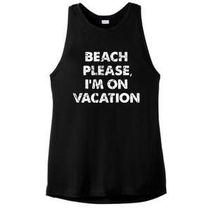 Beach Please I'm On Vacation Gift Ladies PosiCharge Tri-Blend Wicking Tank