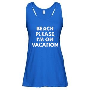 Beach Please I'm On Vacation Gift Ladies Essential Flowy Tank