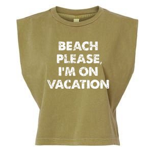 Beach Please I'm On Vacation Gift Garment-Dyed Women's Muscle Tee