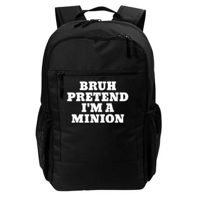 Bruh Pretend IM A Minion Matching Costume Halloween Funny Daily Commute Backpack