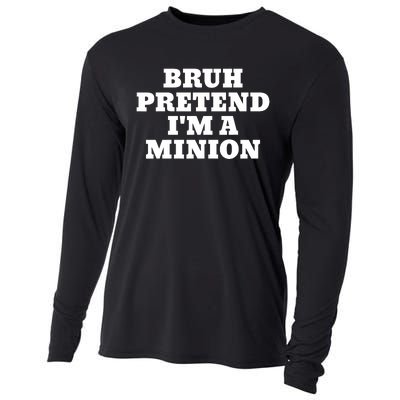 Bruh Pretend IM A Minion Matching Costume Halloween Funny Cooling Performance Long Sleeve Crew