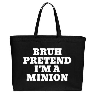 Bruh Pretend IM A Minion Matching Costume Halloween Funny Cotton Canvas Jumbo Tote