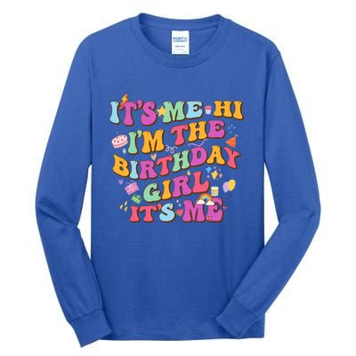 Birthday Party Its Me Hi Im The Birthday Its Me  Tall Long Sleeve T-Shirt