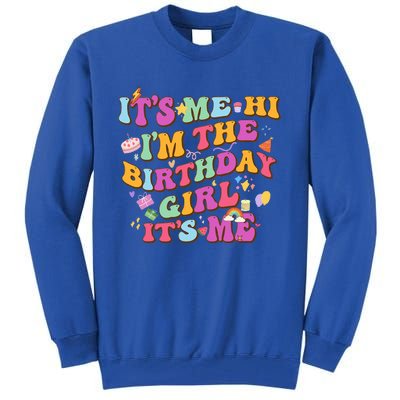 Birthday Party Its Me Hi Im The Birthday Its Me  Tall Sweatshirt