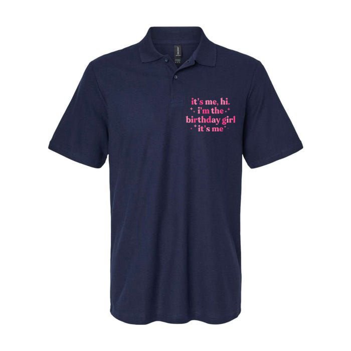 Birthday Party ItS Me Hi IM The Birthday Girl ItS Me Softstyle Adult Sport Polo