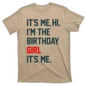 Birthday Party Its Me Hi IM The Birthday Girl ItS Me T-Shirt