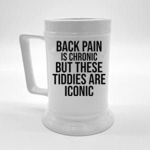 Back Pain Is Chronic But These Tiddies Are Iconic Funny Beer Stein