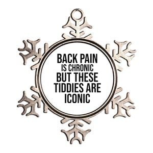 Back Pain Is Chronic But These Tiddies Are Iconic Funny Metallic Star Ornament