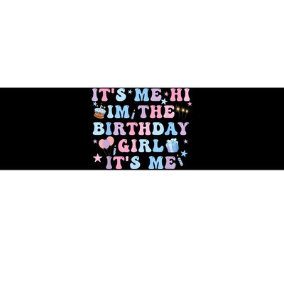 Birthday Party Its Me Hi Im The Birthday Girl Its Me Bumper Sticker