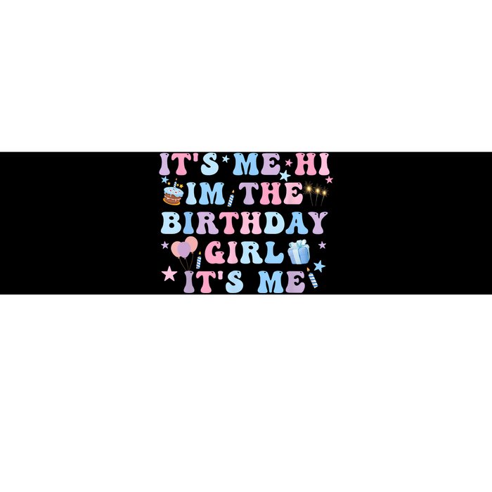 Birthday Party Its Me Hi Im The Birthday Girl Its Me Bumper Sticker